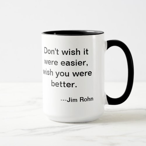 Jim Rohn ease Mug