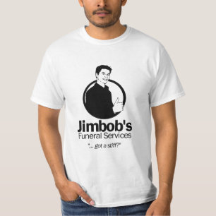 JIMBOBS FUNERALS T-Shirt
