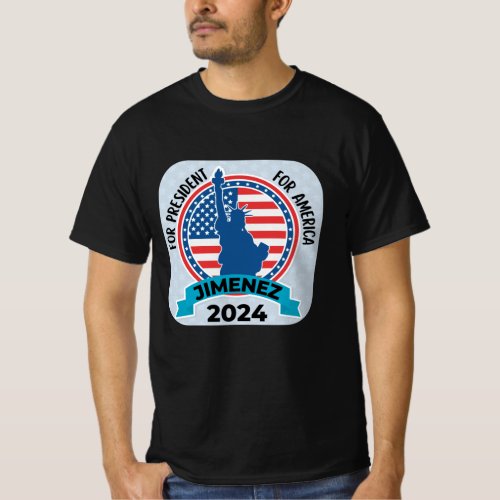  Jimenez For President 2024 with Flag and Statue T_Shirt
