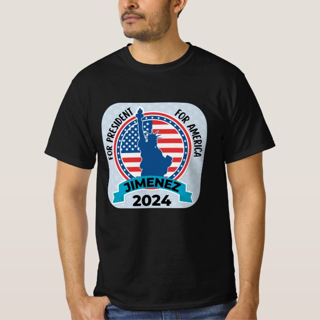  Jimenez For President 2024 with Flag and Statue T-Shirt (Front)