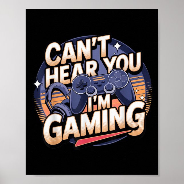 Jimino Uni-adult Gaming - Can't Hear You I'm Gamin Poster (Front)