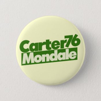Jimmy Carter 76 Carter Mondale Retro Politics Button by Hipster_Farms at Zazzle