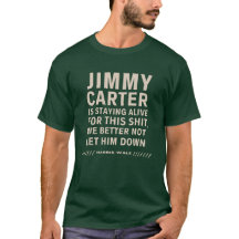 Jimmy Carter Is Staying Alive For This Green