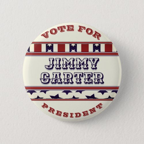 Jimmy Cater for President BVintage Look Button