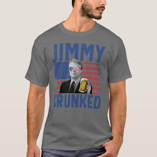 Jimmy Crunked Drunk President 4th Of July Carter T_Shirt