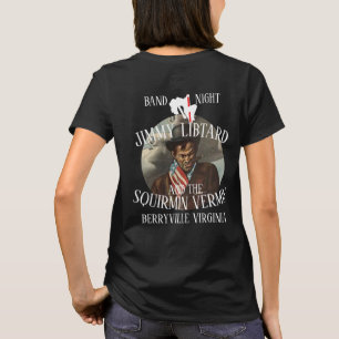 JIMMY LIBTARD & THE SQUIRMIN VERMIN BERRYVILLE VA T-Shirt