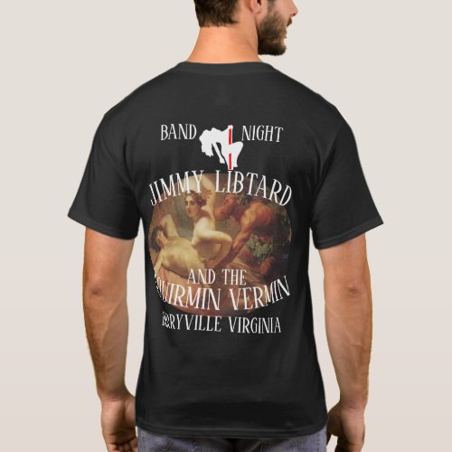 JIMMY LIBTARD  THE SQUIRMIN VERMIN BERRYVILLE VA T_Shirt
