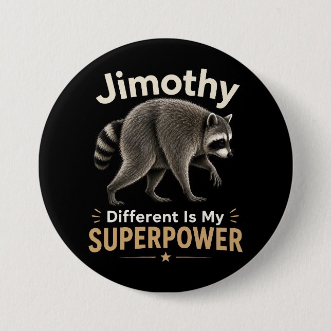 Jimothy different is my superpower button (Front)