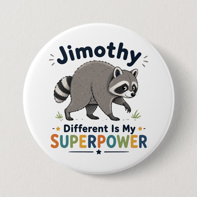 Jimothy different is my superpower button (Front)