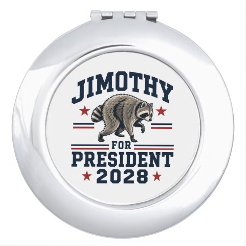 Jimothy for president 2028 compact mirror
