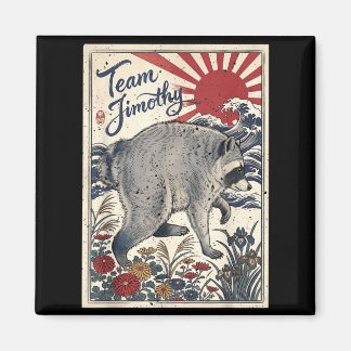 Jimothy Raccoon Funny Trash Panda Team Jimothy Magnet