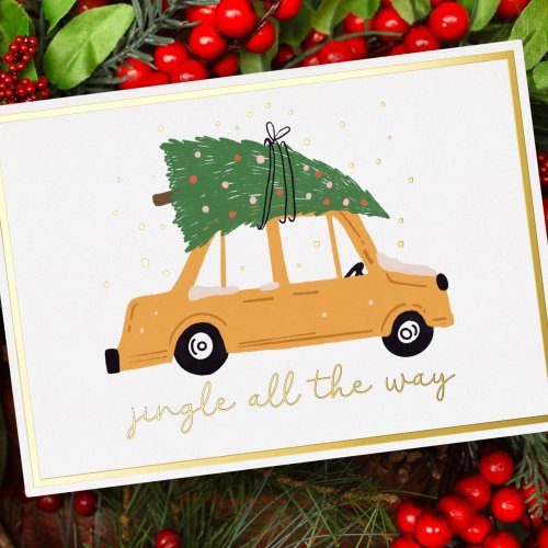 Jingle All The Way Car and Christmas Tree Gold Foil Holiday Card