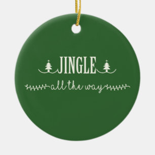 Jingle All The Way Ceramic Ornament