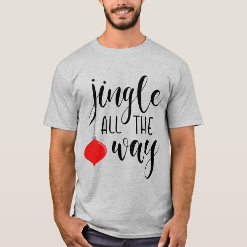 Jingle All The Way Christmas Mens Shirt