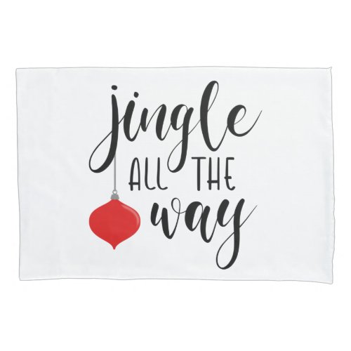 Jingle All The Way Christmas Pillowcase Set