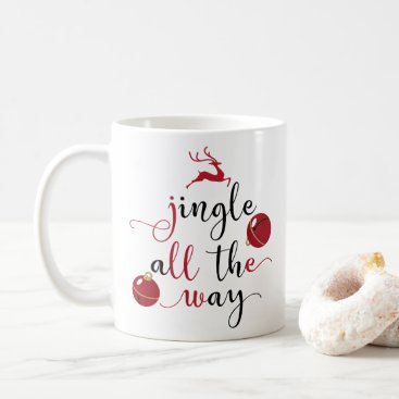 jingle all the way coffee mug