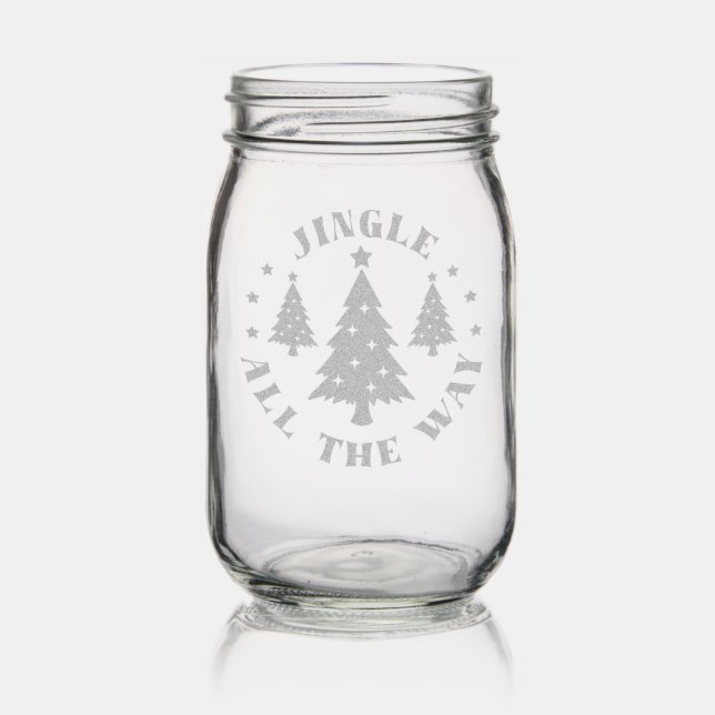 Jingle All The Way Festive Christmas Holidays Mason Jar (Glassware)