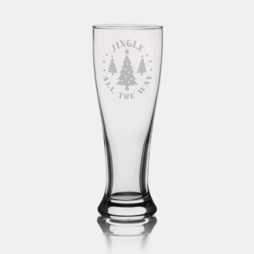 Jingle All The Way Festive Christmas Holidays Pilsner Glass