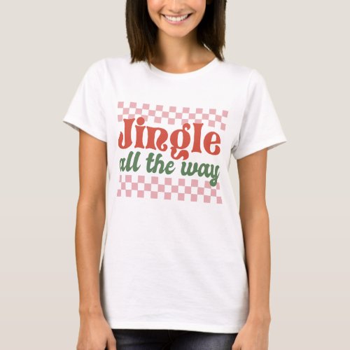 Jingle All The Way Retro Groovy Christmas T_Shirt
