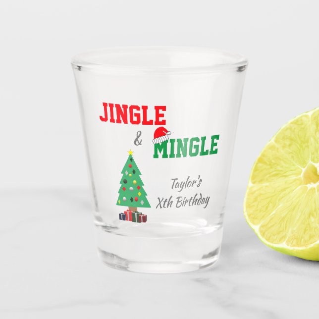 Jingle And Mingle Birthday Shot Glass (Front)