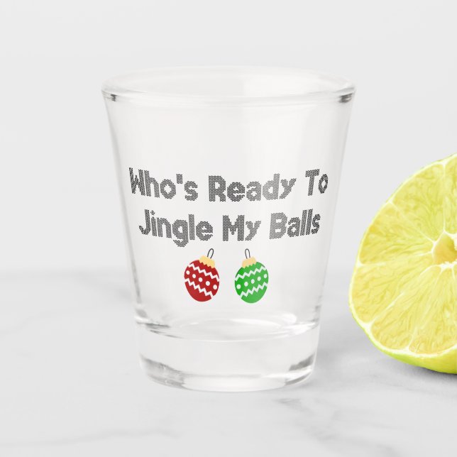 Jingle Balls Shot Glass (Front)