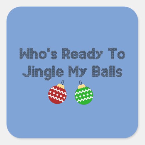 Jingle Balls Square Sticker