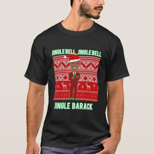 Jingle Bell Jingle Barack Funny Obama Ugly Christm T_Shirt