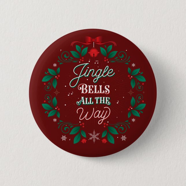 Jingle Bells All The Way Christmas Button Pinback (Front)