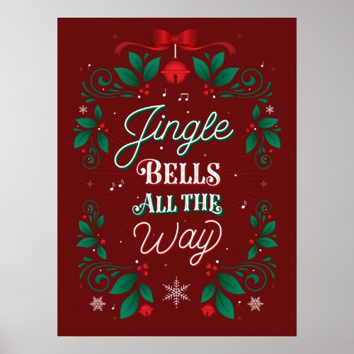 Jingle Bells All The Way Christmas Poster 18x24