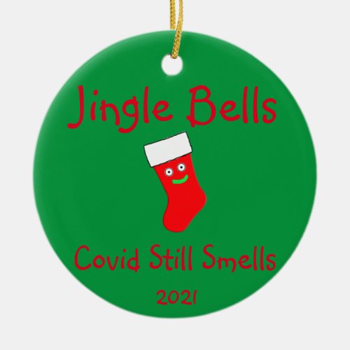 Jingle Bells Covid Still Smells Ceramic Ornament