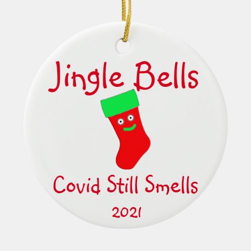 Jingle Bells Covid Still Smells Ceramic Ornament