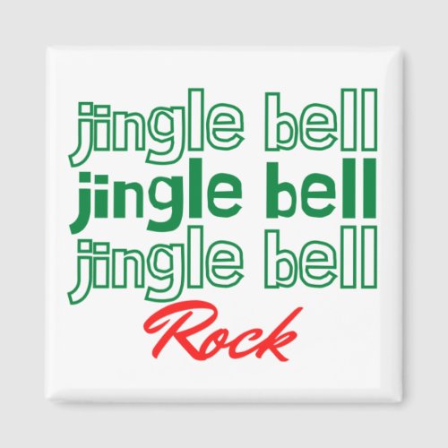 jingle jingle jingle rock magnet