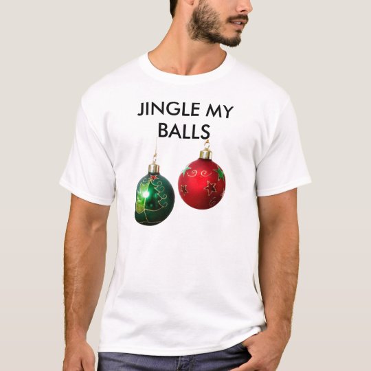 jingle my balls t shirt