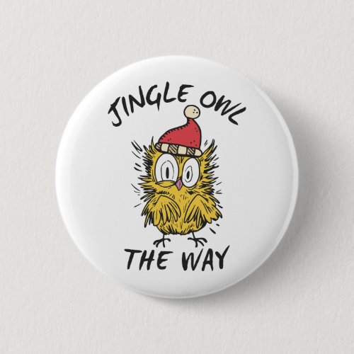 Jingle Owl the way Funny Santa Owl Button