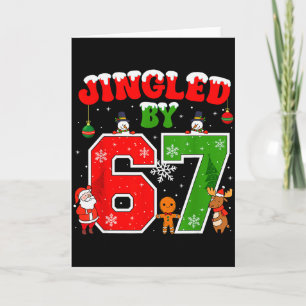 Jingled By 67 Funny Six Seven Meme 6 7 Christmas  Card