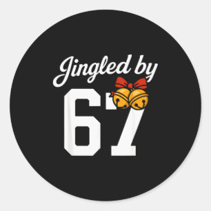 Jingled By 67 Meme, Funny Boys Christmas Classic Round Sticker