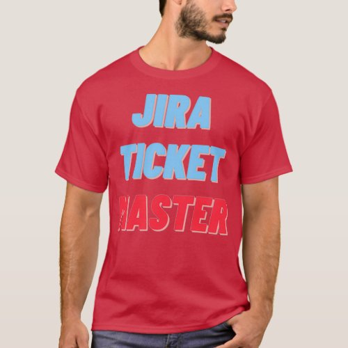 jira ticket master T_Shirt