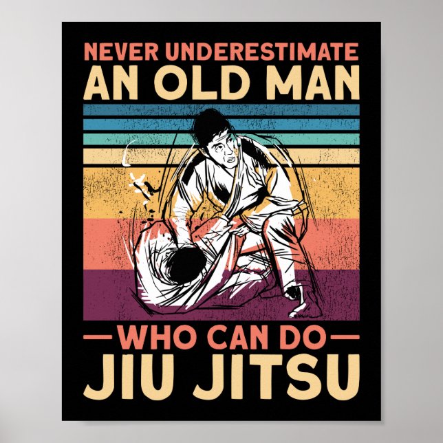 Jiu Jitsu Bjj Never Underestimate An Old Man Who Poster (Front)