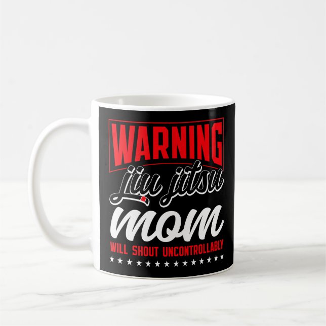 Jiu Jitsu Bjj Warning Jiu Jitsu Mom Will Shout Coffee Mug (Left)