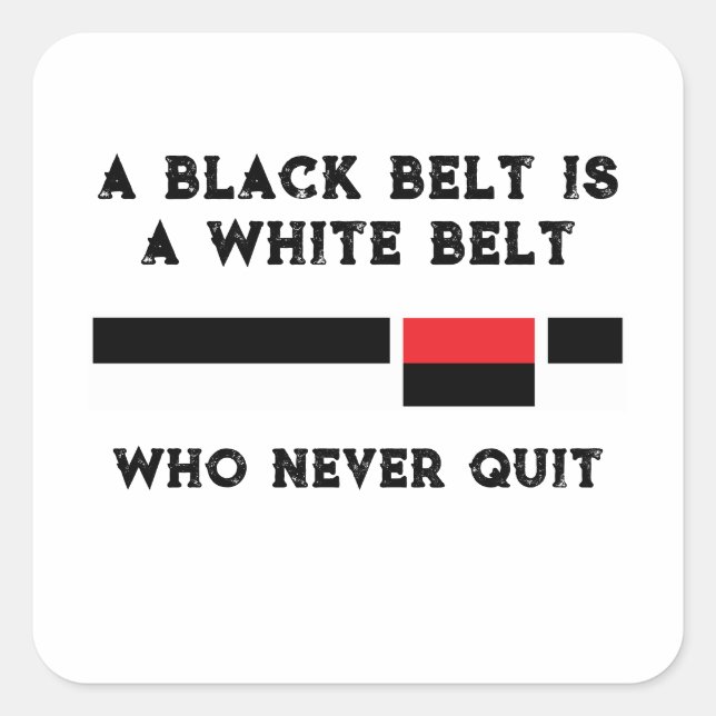 Jiu Jitsu Black Belt Who Never Quit Square Sticker (Front)