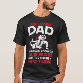 Jiu Jitsu Dad Father Jiu Jitsu Dad Encouraging My T-Shirt