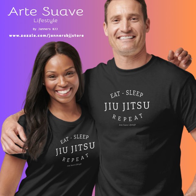 Jiu Jitsu Eat Sleep Repeat Arte Suave Lifestyle T-Shirt (Eat sleep jiu jitsu repeat tshirts on male and female models.)