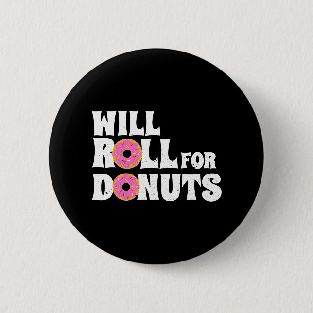 Jiu Jitsu Funny Will Roll for Donuts BJJ Button (Front)