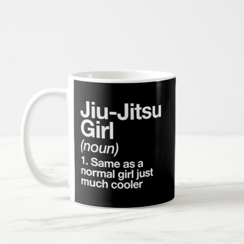 Jiu_Jitsu Girl Definition Funny Sports Martial Art Coffee Mug