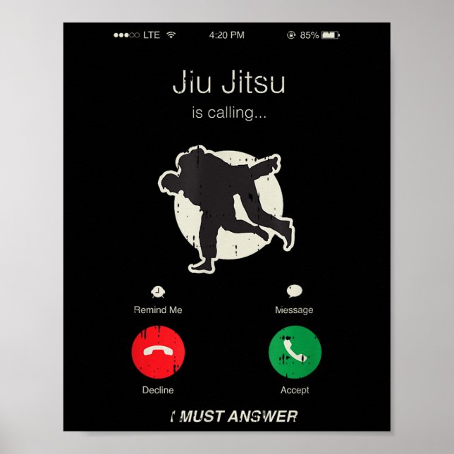 Jiu Jitsu Is Calling Martial Arts Cool Mma Fighter Poster (Front)