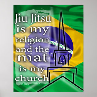 Jiu Jitsu is my religion Brazilian flag poster