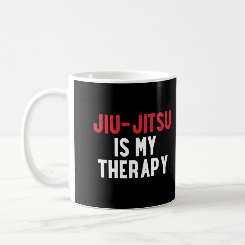 Jiu_Jitsu Is My Therapy Long Sleeve Shirt Coffee Mug