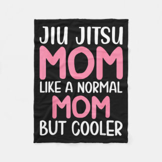 Jiu Jitsu Mom But Cooler BJJ Martial Arts Fleece Blanket