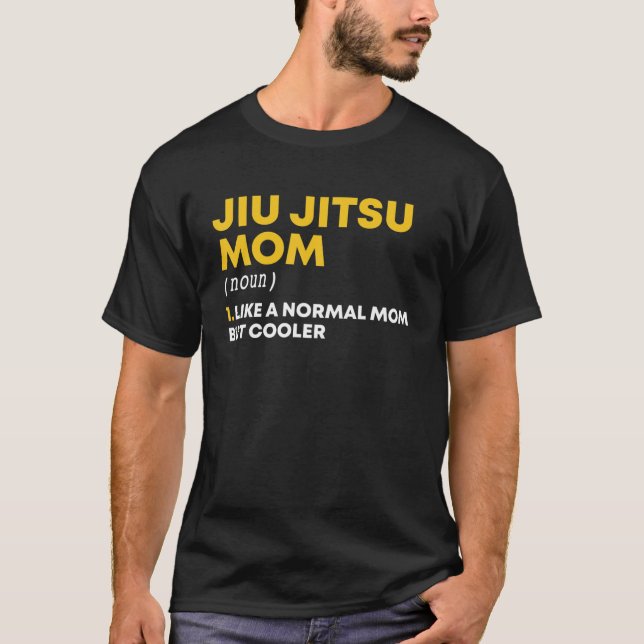 Jiu Jitsu Mom Cooler Cool Combat BJJ MMA Brazilian T-Shirt (Front)