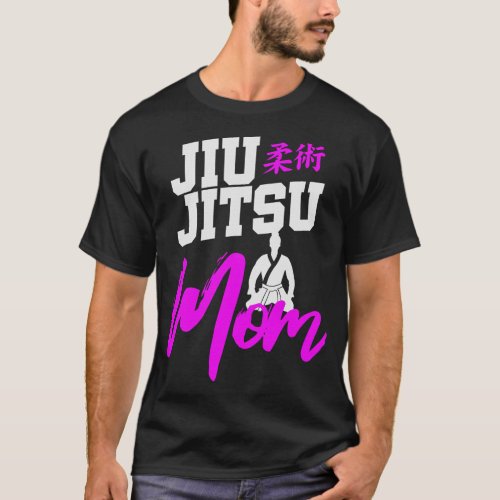 Jiu Jitsu Mom Martial Arts Mothers Day Funny T_Shirt